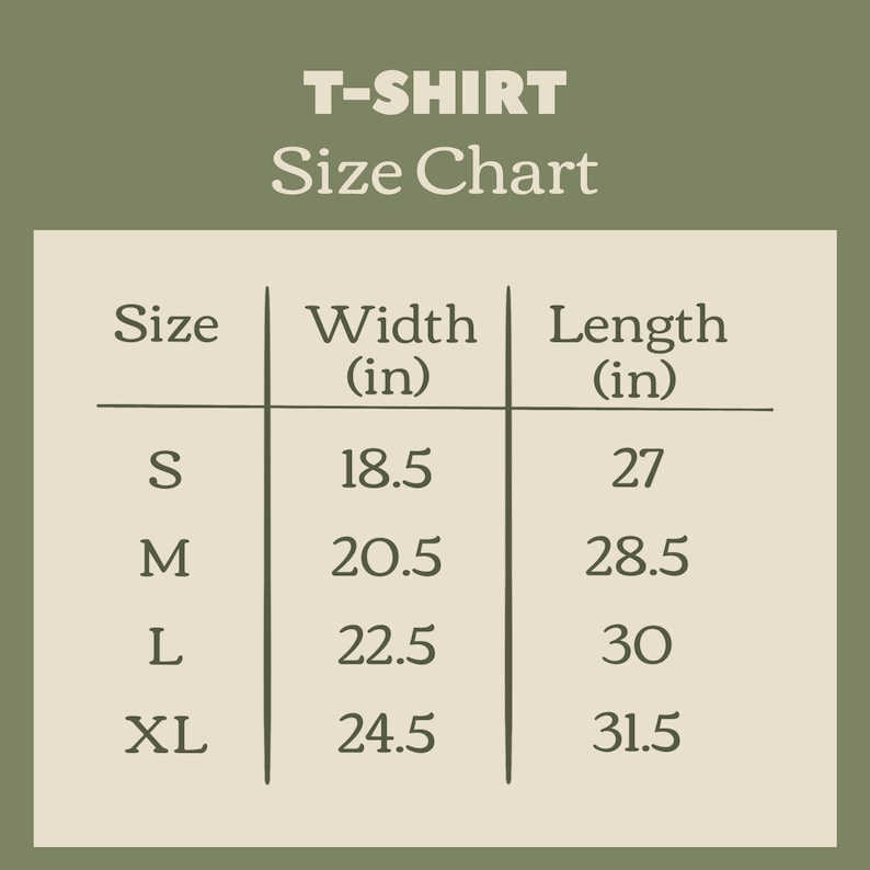 May include: T-shirt size chart with measurements in inches. The chart shows the width and length of the shirt in inches for sizes S, M, L, and XL.