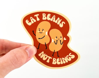 Eat Beans Not Beings Vegan Sticker | Waterproof Animal Rights Sticker | Veganism Decal | Vegetarian Gift