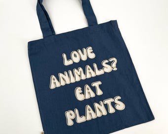 Love Animals Eat Plants Tote Bag | Recycled Cotton Vegan Gift
