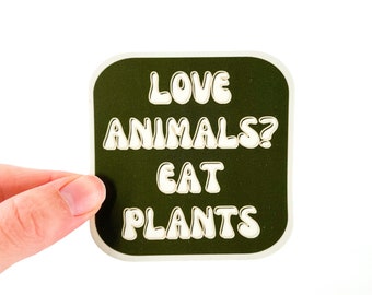Love Animals? Eat Plants Vegan Sticker | Waterproof Animal Rights Sticker | Veganism Decal | Vegetarian Gift