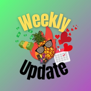 Puede incluir: Un gráfico de actualización semanal con una piña que lleva gafas de sol y un fuego detrás. La piña está rodeada de corazones, dinero y un calendario con una marca de verificación. El texto "Weekly Update" está en letras grandes, negritas y negras.