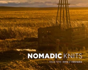 knitting magazine Nomadic Knits issue nine : iowa / nebraska