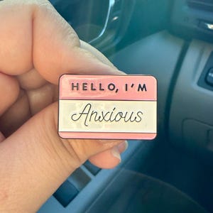 Hello I&#39;m Anxious Enamel Pin – Funny Anxiety Pin, Mental Health Awareness, Relatable Humor Pin, Introvert Gift, Social Anxiety Badge