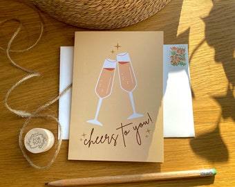 CHEERS CARD | cheers to you greeting card, card for wedding, wedding shower card, happy 21st birthday card, graduation card blank inside