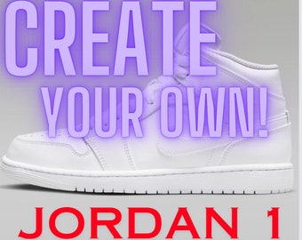 Custom Air Jordan 1: Any color, Any Text, Any Font!