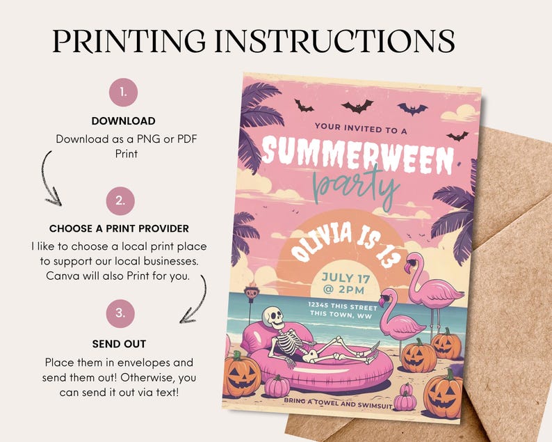 May include: A pink and orange Summerween party invitation with palm trees, bats, and pumpkins. The invitation includes the text "Olivia is 13" and event details. Instructions for downloading, choosing a print provider, and sending out the invitations are also included.