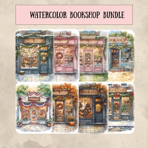 May include: Watercolor illustration bundle featuring seven charming bookshop scenes. Each scene depicts a unique shop exterior with seasonal decorations, including wreaths, garlands, and pumpkins. The text "Watercolor Bookshop Bundle" is at the top.