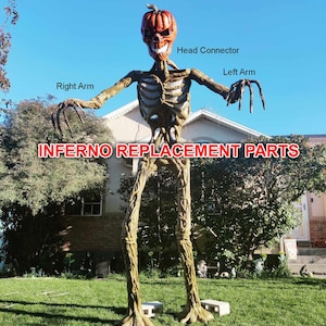 May include: A large, skeletal, Halloween decoration with a pumpkin head and long, gnarled arms and legs. The decoration is labeled "Inferno Replacement Parts" and has labels for "Head Connector", "Left Arm", and "Right Arm".
