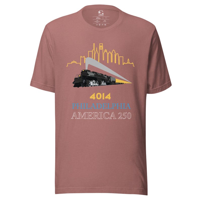 4014 Big Boy Philadelphia Steam Locomotive Shirt – America 250 Philly Skyline Tee – Historic US Semiquincentennial Railfan T-Shirt