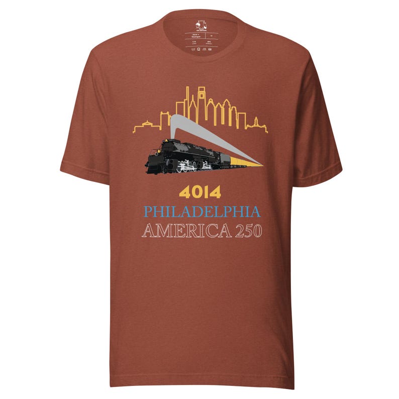 4014 Big Boy Philadelphia Steam Locomotive Shirt – America 250 Philly Skyline Tee – Historic US Semiquincentennial Railfan T-Shirt