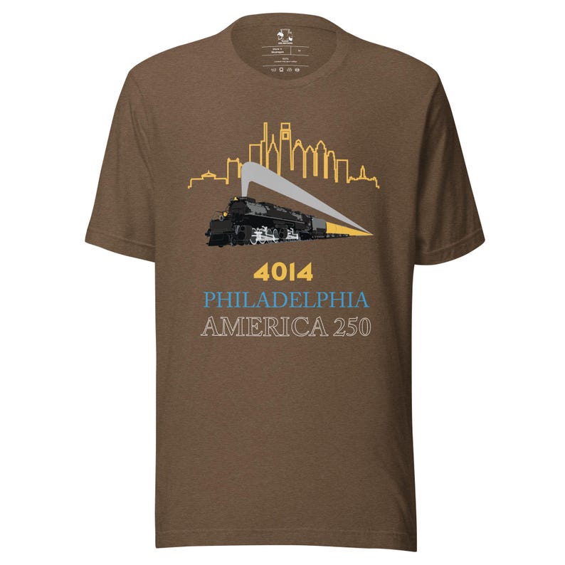 4014 Big Boy Philadelphia Steam Locomotive Shirt – America 250 Philly Skyline Tee – Historic US Semiquincentennial Railfan T-Shirt