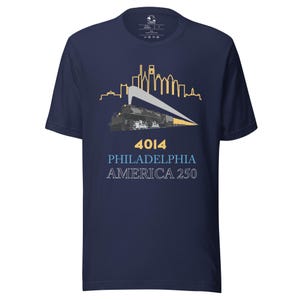 4014 Big Boy Philadelphia Steam Locomotive Shirt – America 250 Philly Skyline Tee – Historic US Semiquincentennial Railfan T-Shirt