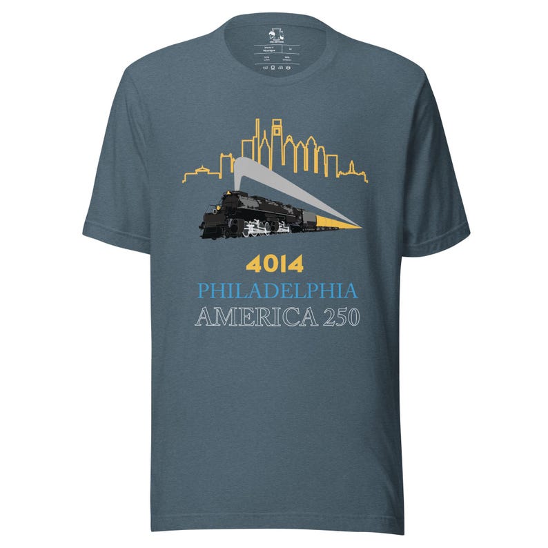 4014 Big Boy Philadelphia Steam Locomotive Shirt – America 250 Philly Skyline Tee – Historic US Semiquincentennial Railfan T-Shirt