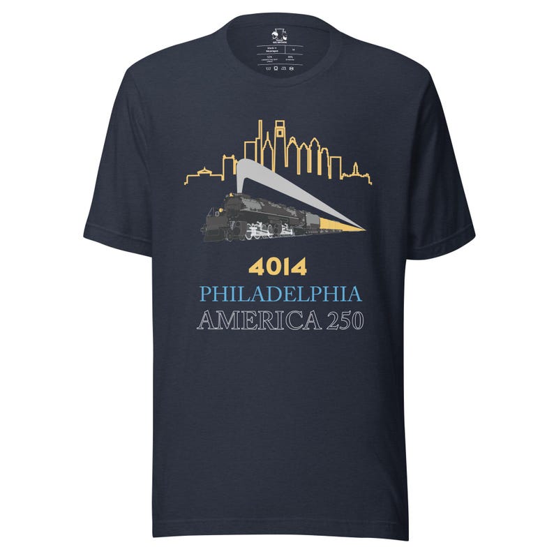 4014 Big Boy Philadelphia Steam Locomotive Shirt – America 250 Philly Skyline Tee – Historic US Semiquincentennial Railfan T-Shirt