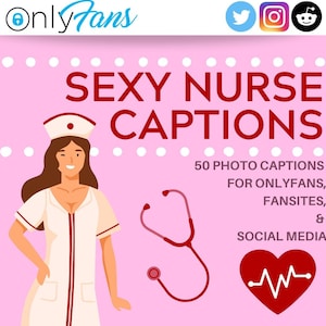 50 Sexy Nurse, Scrubs Fetish, Vet Tech, Captions for Onlyfans Funny