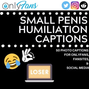 Puede incluir: Gráfico negro con texto blanco "SMALL PENIS HUMILIATION CAPTIONS". Incluye un portátil con la palabra "LOSER", un emoji y un gesto con la mano. También incluye iconos de redes sociales.