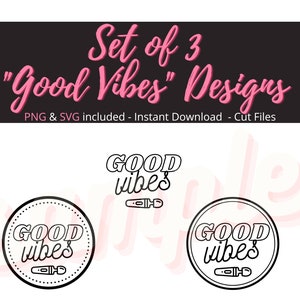 May include: Set of three black and white Good Vibes designs. Each design features the text "Good Vibes" in a stylized font with a small graphic of a microphone below the text. One design is a simple text design, while the other two designs are in a circle with a dotted border.