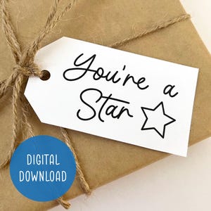 Printable Du bist ein Star Geschenkanhänger | Digitaler Download | Zeigen Sie Dank und Wertschätzung mit diesem einfachen und stilvollen Geschenkanhänger | Ermutigungs-Anhänger