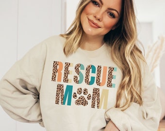 Rescue Mom Sweatshirt, Dog Rescue Shirt for Women, Animal Lover Sweater, Mother's Day Gift for Rescue Dog Mom, Foster Dog Mama Hoodie, Adopt