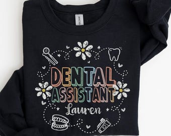Dental Assistant Sweatshirt, Personalized Dental Assistant Gift, Dental Custom Assistant Shirt, Dentistry Student Graduation Gift for RDA