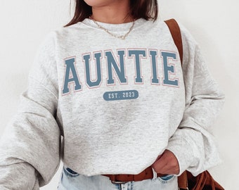 Personalized Auntie Sweatshirt, Custom Auntie Est 2023 Shirt, Aunt To Be Sweater, New Aunt Hoodie, Birthday Gift for Aunt, Sister Shirts