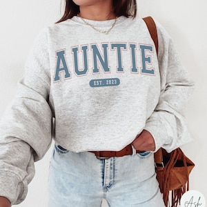 Personalized Auntie Sweatshirt, Custom Auntie Est 2023 Shirt, Aunt To Be Sweater, New Aunt Hoodie, Birthday Gift for Aunt, Sister Shirts