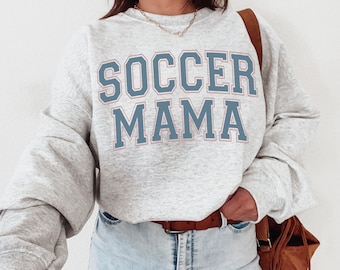 Soccer Mom Sweatshirt, Soccer Mama Sweater, Soccer Mom Hoodie, Trendy Soccer Game Day Shirt, Sports Mom Jersey, Mothers Day Gift for Soccer