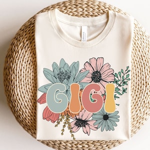 Retro Floral Gigi Shirt, Gigi TShirt, Mothers Day Gift for Grandma, Nana Gift, Vintage Flower Grandmother Tee, New Gigi Birthday Gift Idea