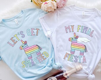 Final Fiesta Bachelorette Party Shirts, Let's Get Smashed Shirt, Mexico Trip Bridal Party Shirts, Funny Mexican Cinco De Mayo Bride Shirt