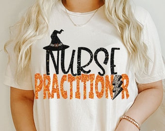 Nurse Practitioner Halloween Shirt, Fall Nurse Practitioner Gift, NP Graduation Gift, LPN Shirt, Spooky Nurse Practitioner Shirt, Np Student