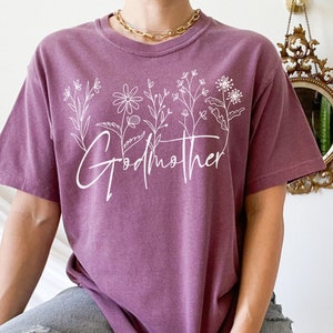Wildflower Godmother Shirt, Cute Godmother Gift, New Godmother gift, Mother&#39;s Day Gift for Godmother,  Announcement Shirts, Baptism Tee