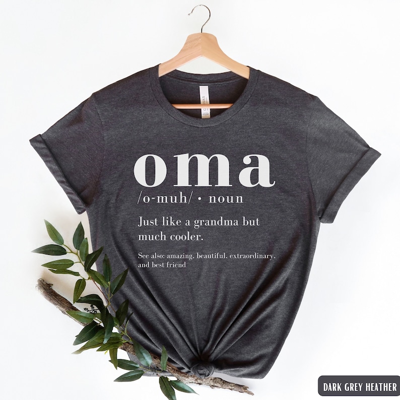 Oma Shirt, Oma Gift, Funny Oma Definition TShirt, Pregnancy Reveal T-Shirt, Mothers Day Gift for German Grandma, Grandmother Birthday Gifts Dark Grey Heather