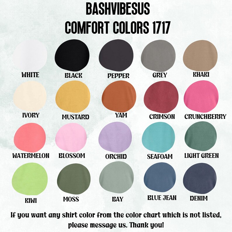 K&ouml;nnte beinhalten: Eine Farbkarte mit 18 verschiedenen T-Shirt-Farben. Die Farben sind in vier Reihen mit jeweils f&uuml;nf Farben angeordnet. Die Farben umfassen Wei&szlig;, Schwarz, Pfeffer, Grau, Khaki, Elfenbein, Senf, Yam, Rot, Himbeere, Wassermelone, Bl&uuml;te, Orchidee, Meeresschaum, Hellgr&uuml;n, Kiwi, Moos, Bucht, Jeansblau und Denim. Die Karte tr&auml;gt den Titel "Bashvibesus Comfort Colors 1717".
