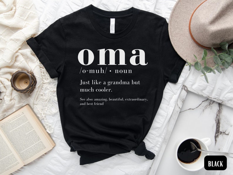 Oma Shirt, Oma Gift, Funny Oma Definition TShirt, Pregnancy Reveal T-Shirt, Mothers Day Gift for German Grandma, Grandmother Birthday Gifts Black