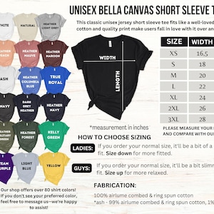 May include: A product image showcasing a variety of unisex Bella Canvas short sleeve t-shirts in various colors. The image includes a size chart with measurements in inches and instructions on how to choose the correct size for both ladies and guys.