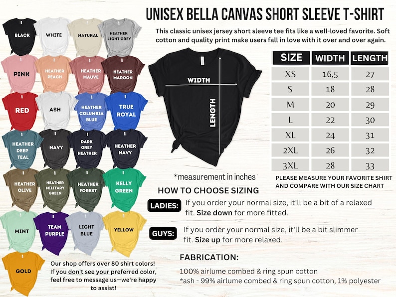 May include: A product image showcasing a variety of unisex Bella Canvas short sleeve t-shirts in various colors. The image includes a size chart with measurements in inches and instructions on how to choose the correct size for both ladies and guys.