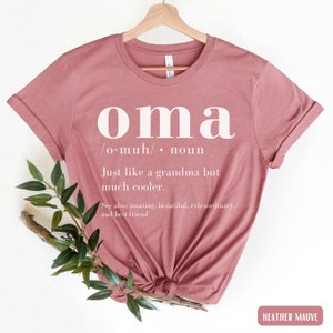 Oma Shirt, Oma Gift, Funny Oma Definition TShirt, Pregnancy Reveal T-Shirt, Mothers Day Gift for German Grandma, Grandmother Birthday Gifts Heather Mauve