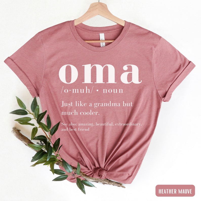 Oma Shirt, Oma Gift, Funny Oma Definition TShirt, Pregnancy Reveal T-Shirt, Mothers Day Gift for German Grandma, Grandmother Birthday Gifts Heather Mauve