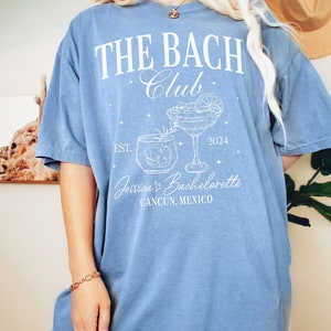 The Bach Club Shirt, Custom Location Bachelorette Shirt, Beach Bachelorette Party Shirts, Personalized Luxury Bachelorette, Bride Social Tee Blue Jean