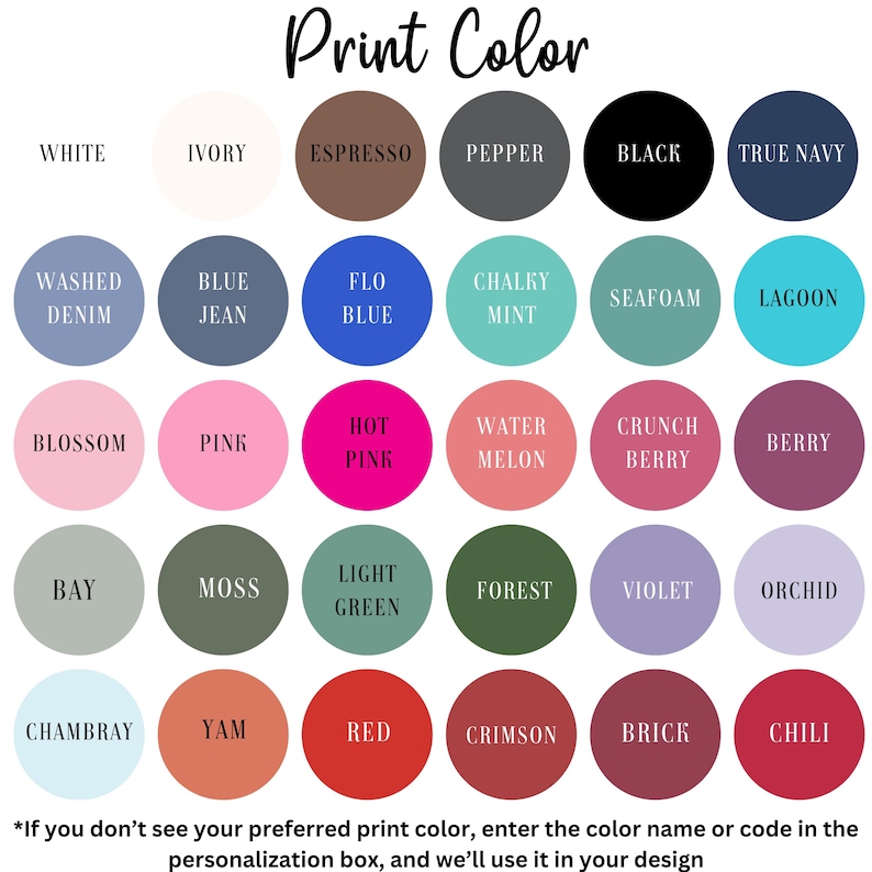 May include: A chart of 24 different color swatches with the color names listed below each swatch. The color names include: White, Ivory, Espresso, Pepper, Black, True Navy, Washed Denim, Blue Jean, Flo Blue, Chalky Mint, Seafoam, Lagoon, Blossom, Pink, Hot Pink, Water Melon, Crunch Berry, Berry, Bay, Moss, Light Green, Forest, Violet, Orchid, Chambray, Yam, Red, Crimson, Brick, Chili.