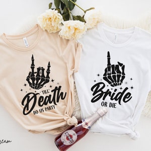 Camisas de fiesta de despedida de soltera de novia o muerte, hasta que la muerte nos haga fiesta, camiseta de despedida de soltera de Halloween, regalos de fiesta nupcial espeluznante, fin de semana de Goth Bach Soft Cream
