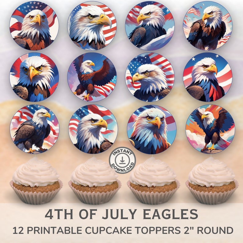 Printable 4th of July Eagles Cupcake Toppers. Set of 12 Fun Designs ...