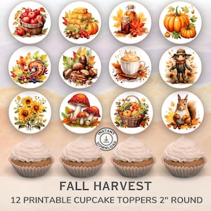 May include: Twelve printable 2-inch round cupcake toppers featuring fall harvest themes. Images include pumpkins, sunflowers, mushrooms, acorns, a scarecrow, a squirrel, a basket of fruit, and a cup of coffee.