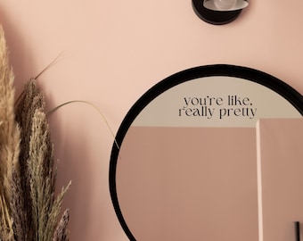 You&#39;re Like Really Pretty Mirror Sticker - Cute Mirror Decal - Trendy Mirror Decal - Trendy Mirror Sticker