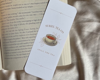 Suriel Tea Co. Bookmark - ACOTAR Inspired Bookmark - Spill The Tea - Bookish - Cute Bookmark