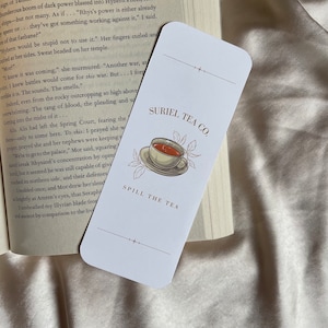 Suriel Tea Co. Bookmark - ACOTAR Inspired Bookmark - Spill The Tea - Bookish - Cute Bookmark