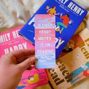 If Emily Henry Writes It I’m Reading It Bookmark - Happy Place - Book Lovers - Funny Story - Beach Read - Bookish - Cute Bookmark