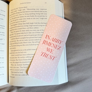 In Abby Jimenez We Trust Bookmark - Abby Jimenez Bookmark - Just For The Summer - Yours Truly - Part of Your World - Bookish Cute Bookmark
