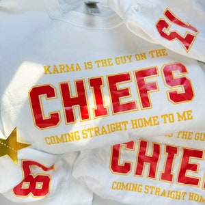 Karma Is The Guy On The Chiefs - Travis Kelce - Tay S - Kansas City Chiefs - Blondie Shirt