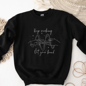 ACOTAR Nesta Cassian Sweatshirt Unisex Crewneck Keep Reaching Out, Bookish BOOKTOK Sweater, Velaris, Night Court